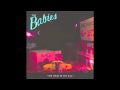The Babies - Slow Walkin