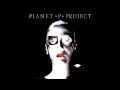 Planet P Project - Why Me (Extended Version)