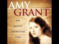 Sing Your Praise To The Lord - Amy Grant (HQ)