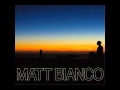 Matt Bianco - You'll Never Know  feat. Elisabeth Troy