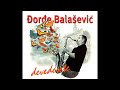 Djordje Balasevic - Nedostaje mi nasa ljubav... - (Audio 2000) HD