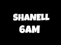 Shanell - 6am