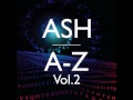 Ash - Nightfall (A-Z Vol.2 Bonus Track)