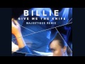 Billie - Give Me The Knife (Majestique Remix)