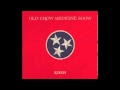 Old Crow Medicine Show - O Cumberland River