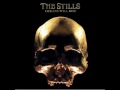 The Stills - Everything I Build