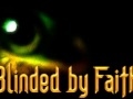 Blinded by Faith - Dead End
