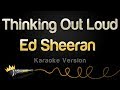 Ed Sheeran - Thinking Out Loud (Karaoke Version)