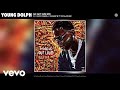 Young Dolph - Go Get Sum Mo (Audio) ft. Gucci Mane, 2 Chainz, Ty Dolla $ign