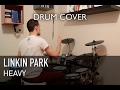 Linkin Park ft. Kiiara - Heavy | Quentin Brodier (Drum Cover)
