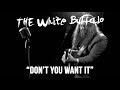 Don't You Want It - The White Buffalo (official music video)