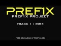 PREF1X - Rise - PREF1X PROJECT