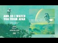 And So I Watch You From Afar - Heirs (Official)