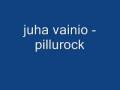juha vainio - pillurock