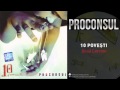 Proconsul - Doua Lacrimi | Piesa Oficiala