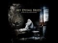 My Dying Bride - Kneel Till Doomsday