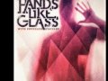 Hands Like Glass - She Said (Full Song)