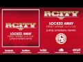 R City Locked Away ft. Adam Levine - Jump Smokers Remix
