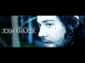 Josh Krajcik - Close Your Eyes