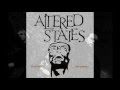 ALTERED STATES - Is Anyone Out There?