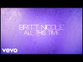 Britt Nicole - All This Time (Lyrics)