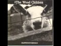 The wood Children - Happens Everyday