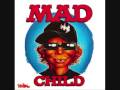 Mad child - My Life