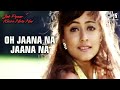 O Jaana Na Jaana - Jab Pyar Kisisi Se Hota Hai | Salman Khan & Namrata | Kumar Sanu