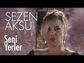 Sezen Aksu - Seni Yerler