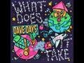 Dave Days - What Does it Take - Lyric/Pic video (on iTunes now)
