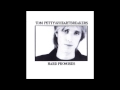 Tom Petty And The Heartbreakers - You Can Still Change Your Mind
