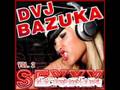 dvj bazuka -  i love bitches