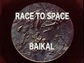 RACE TO SPACE - Baikal (official video)
