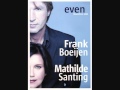 Frank Boeijen & Mathilde Santing - Zeg me dat het niet zo is