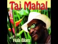 Taj Mahal - No Na Mamo