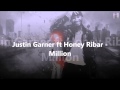 Justin Garner ft Honey Ribar - Million ( Rnb bomb )