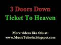 3 Doors Down - Ticket To Heaven (lyrics & music)