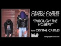 Crystal Castles - Through The Hosiery