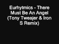 Eurythmics - There Must Be An Angel (Tony Tweaker&Iron S Remix)