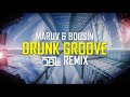 MARUV & BOOSIN - Drunk Groove (DBL Remix) [FREE DOWNLOAD]