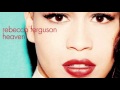 Rebecca Ferguson - Fairytale (Let Me Live My Life This Way) [Audio]