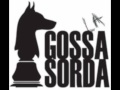 La gossa sorda - Que volen aquesta gent