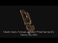 Animals - Martin Garix vs Narnia - Mark Pride (DJ Danny Stu Mix)