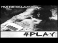 Frankie Bellamy - Sun Come Up - 4 Play Official EP Mixtape