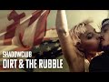 Shadowclub - Dirt & The Rubble (Official Video)
