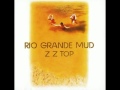 ZZ Top - 01 Francine - Rio Grande Mud 1972 mix