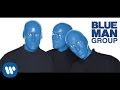 Blue Man Group - The Current (Offical Video)