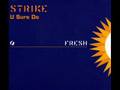 U Sure Do - Strike