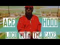 ACE HOOD - LOCO WIT THE CAKE [OFFICIAL VIDEO] [HQ]