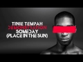 Tinie Tempah - Someday (Place in The Sun) - Demonstration